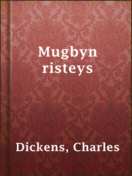 Title details for Mugbyn risteys by Charles Dickens - Wait list
